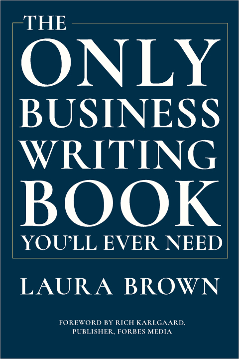 Cover image for book The Only Business Writing Book You'll Ever Need