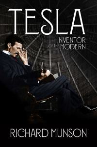 Tesla: Inventor of the Modern