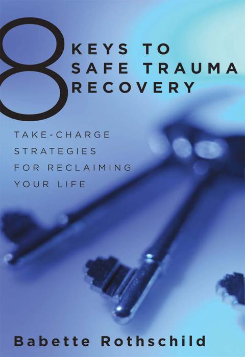 Cover image for book 8 Keys to Safe Trauma Recovery