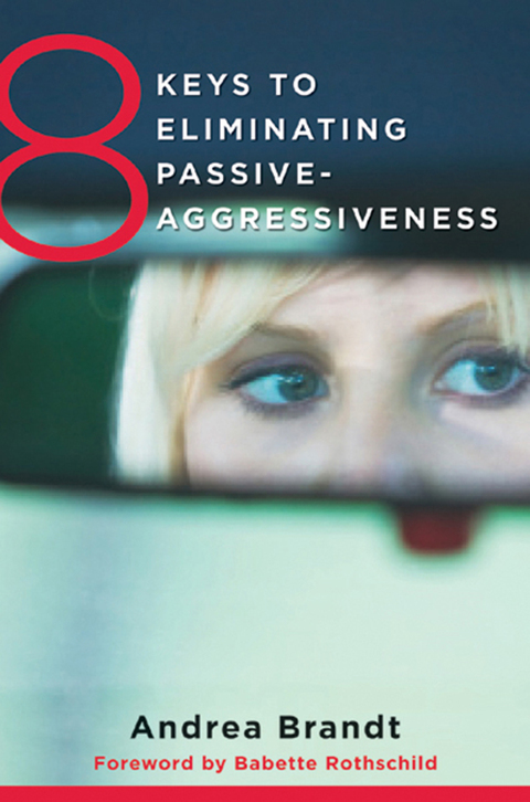 Cover image for book 8 Keys to Eliminating Passive-Aggressiveness