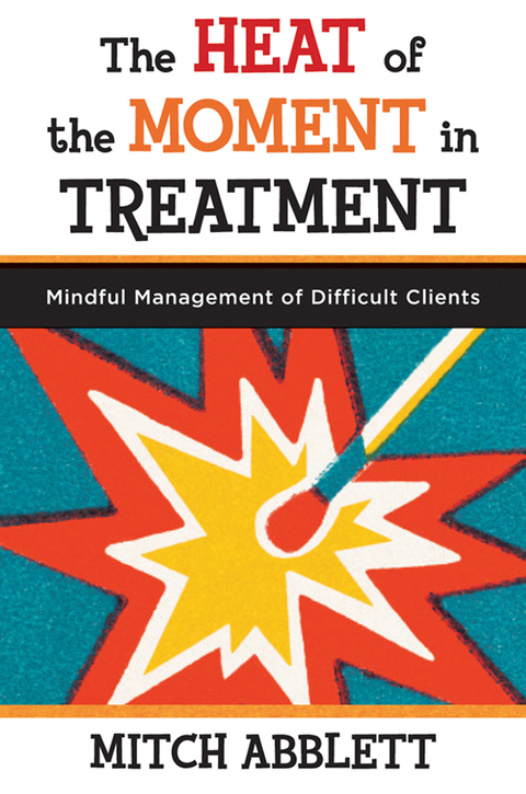 Cover image for book The Heat of the Moment in Treatment