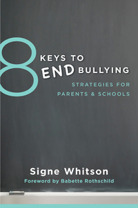 Cover image: 8 Keys to End Bullying: Strategies for Parents & Schools (8 Keys to Mental Health) 9780393709285