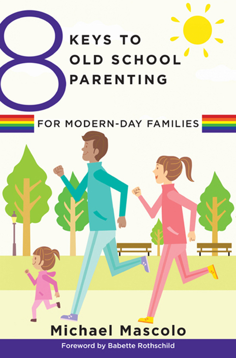 Cover image for book 8 Keys to Old School Parenting for Modern-Day Families