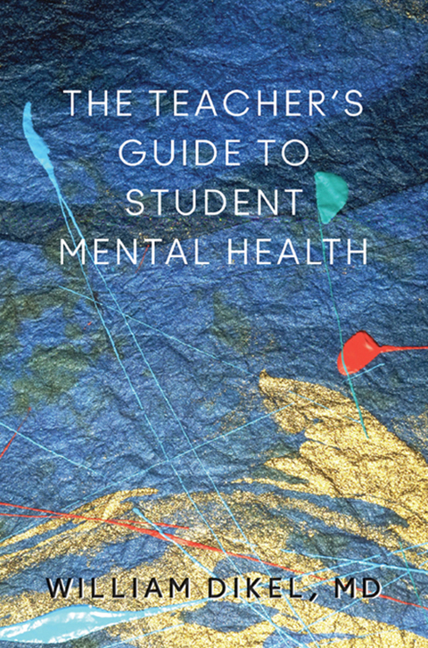 Cover image for book The Teacher's Guide to Student Mental Health