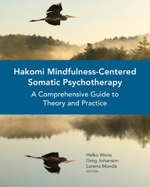 Cover image for book Hakomi Mindfulness-Centered Somatic Psychotherapy