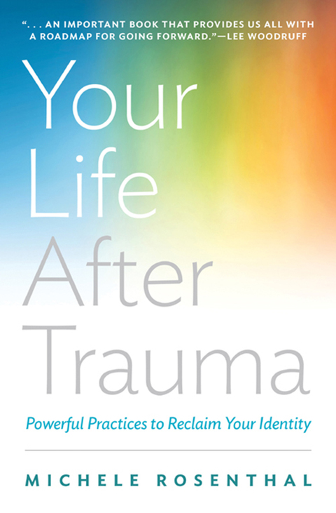 Cover image for book Your Life After Trauma: Powerful Practices to Reclaim Your Identity