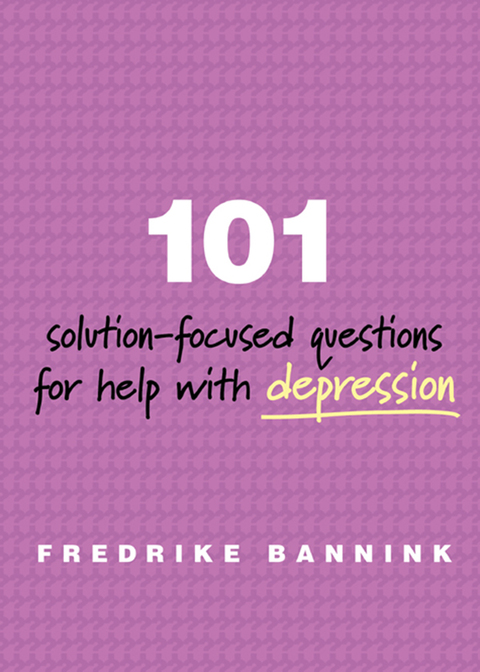 Cover image for book 101 Solution-Focused Questions for Help with Depression
