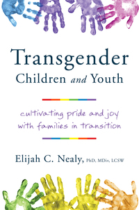 Cover image: Trans Kids and Teens: Pride, Joy, and Families in Transition 9780393713992