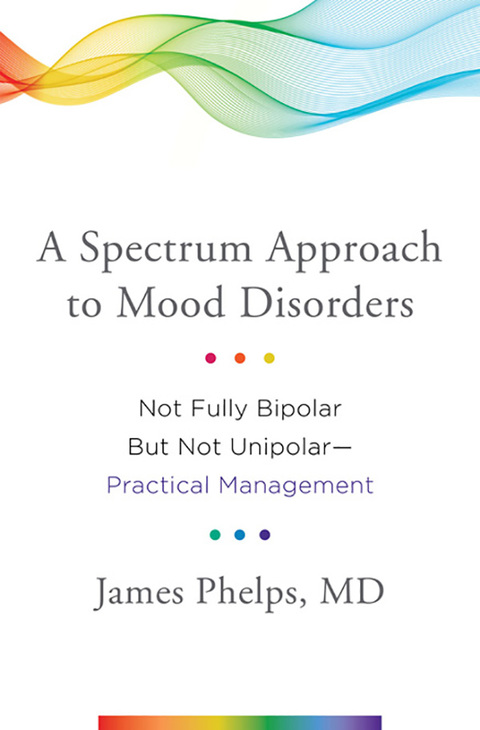 Cover image for book A Spectrum Approach to Mood Disorders