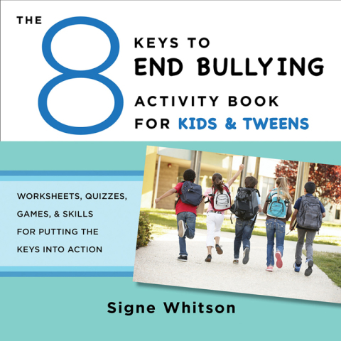 Cover image for book The 8 Keys to End Bullying Activity Book for Kids & Tweens: Worksheets, Quizzes, Games, & Skills for Putting the Keys Into Action (8 Keys to Mental Health)