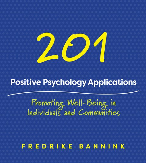 Cover image for book 201 Positive Psychology Applications