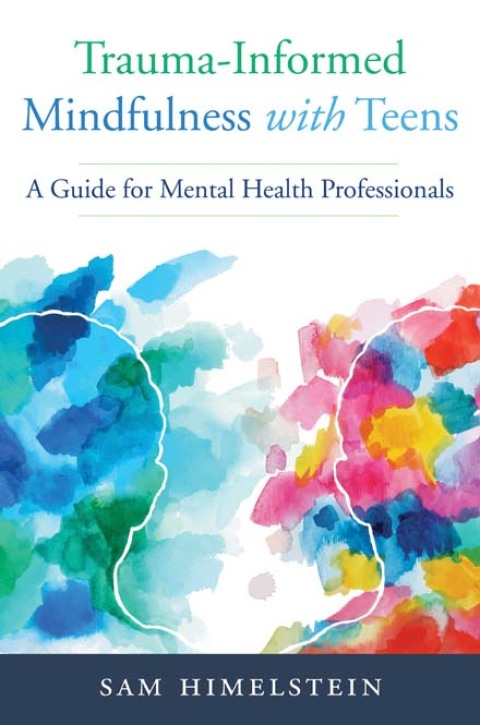 Cover image for book Trauma-Informed Mindfulness With Teens