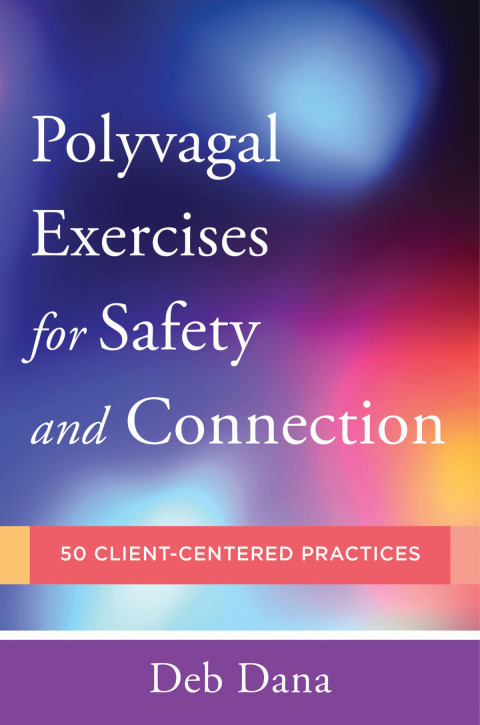 Cover image for book Polyvagal&nbsp;Exercises for Safety and Connection