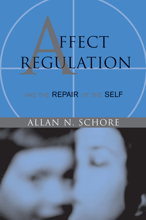 Cover image for book Affect Regulation and the Repair of the Self