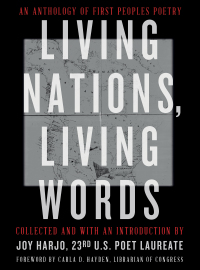 Cover image: Living Nations, Living Words: An Anthology of First Peoples Poetry 9780393867916