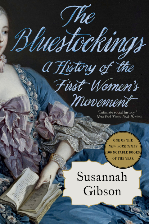 Cover image for book The Bluestockings: A History of the First Women's Movement