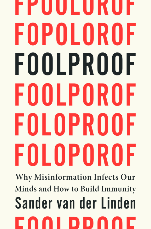 Cover image for book Foolproof: Why Misinformation Infects Our Minds and How to Build Immunity