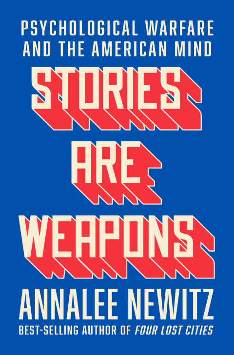 Cover image for book Stories Are Weapons: Psychological Warfare and the American Mind