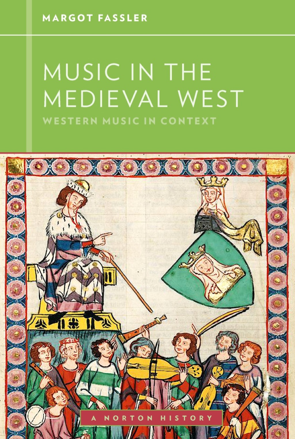 Music in the Medieval West (Western Music in Context: A Norton History) (eBook) - Margot Fassler