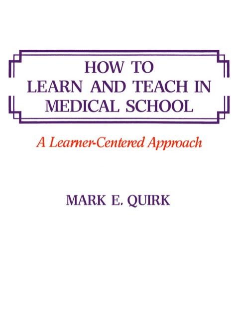 Cover image for book How to Learn and Teach in Medical School;A Learner-Centered Approach