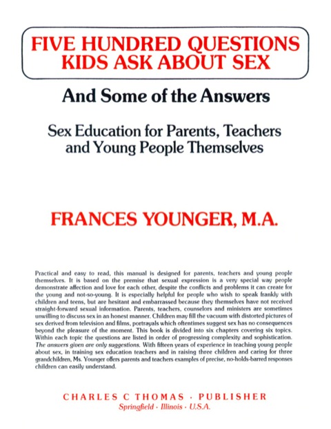 Cover image for book Five Hundred Questions Kids Ask About Sex and Some of the Answers;Sex Education for Parents, Teachers and Young People Themselves