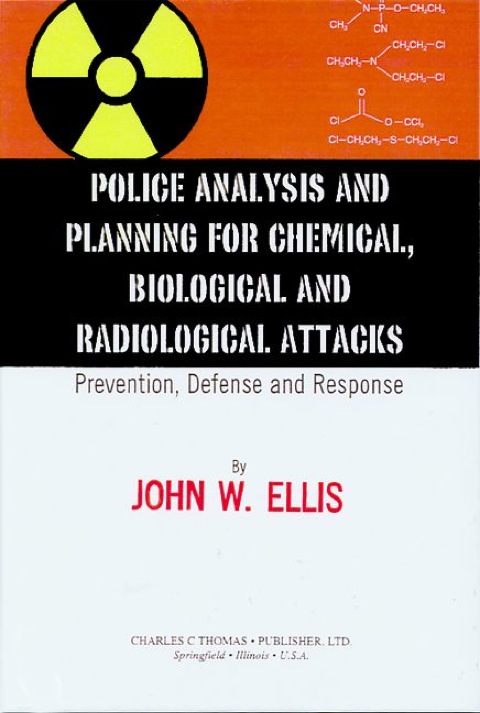Cover image for book Police Analysis and Planning for Chemical, Biological and Radiological Attacks: Prevention, Defense and Response