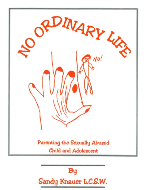 Cover image for book No Ordinary Life: Parenting the Sexually Abused Child and Adolescent