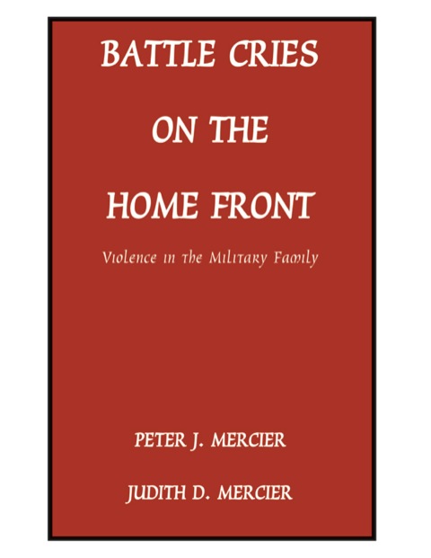 Cover image for book Battle Cries on the Home Front;Violence in the Military Family