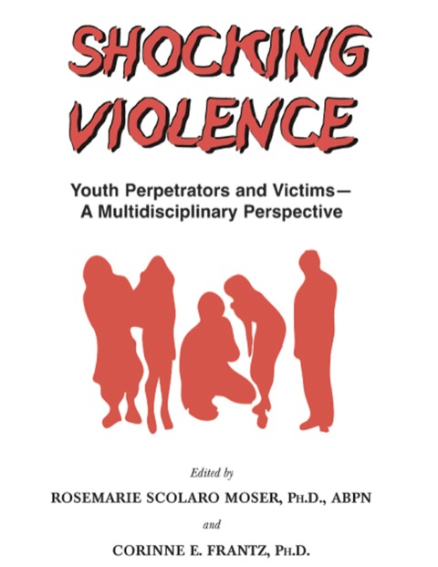 Cover image for book Shocking Violence;Youth Perpetrators and Victims - A Multidisciplinary Perspective