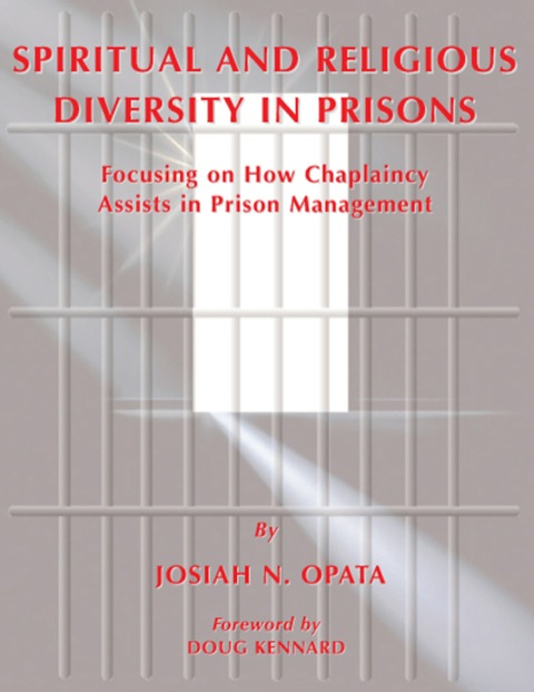 Cover image for book Spiritual and Religious Diversity in Prisons: Focusing on How Chaplaincy Assists in Prison Management