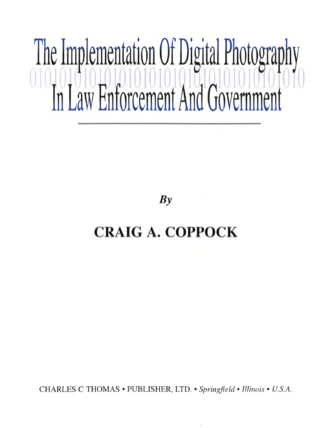 Cover image for book The Implementation of Digital Photography in Law Enforcement and Government