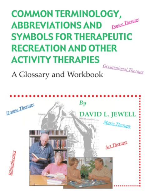 Cover image for book Common Terminology, Abbreviations and Symbols for Therapeutic Recreation and Other Activity Therapies;A Glossary and Workbook