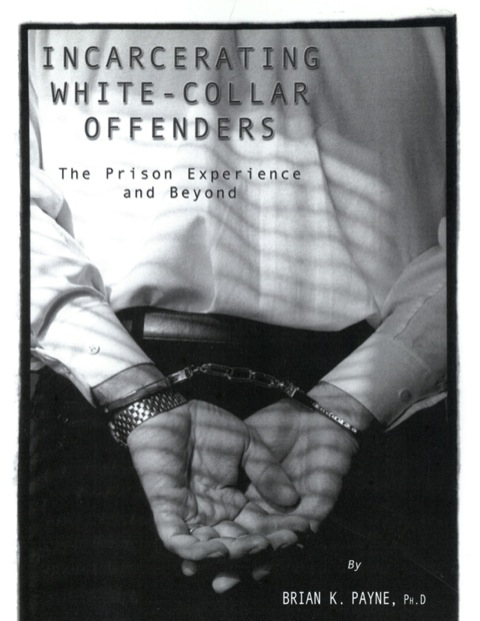 Cover image for book Incarcerating White-collar Offenders: The Prison Experience and Beyond