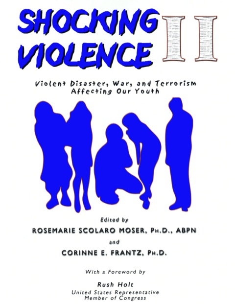 Cover image for book Shocking Violence II: Violent Disaster, War, and Terrorism Affecting Our Youth