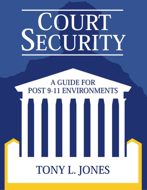 Cover image for book Court Security: A Guide for Post 9-11 Environments