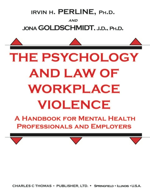 Cover image for book The Psychology and Law of Workplace Violence: A Handbook for Mental Health Professionals and Employers