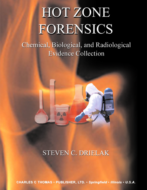 Cover image for book Hot Zone Forensics: Chemical, Biological, and Radiological Evidence Collection