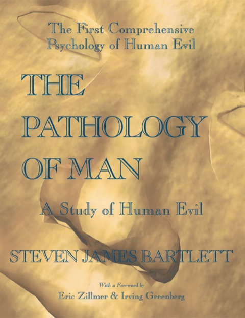 Cover image for book The Pathology of Man: A Study of Human Evil