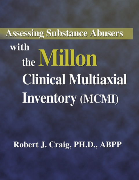 Cover image for book Assessing Substance Abusers with the Millon Clinical Multiaxial Inventory (MCMI)