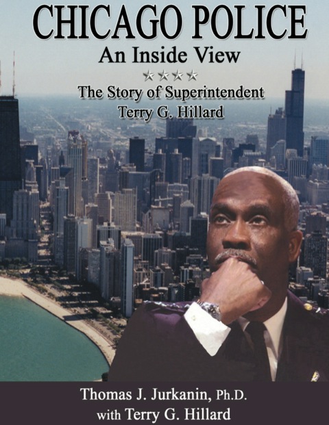 Cover image for book Chicago Police: An Inside View-the Story of Superintendent Terry G. Hillard