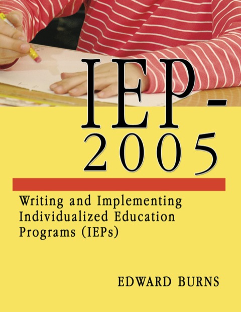 Cover image for book IEP-2005: Writing and Implementing Individualized Education Programs (IEPs)