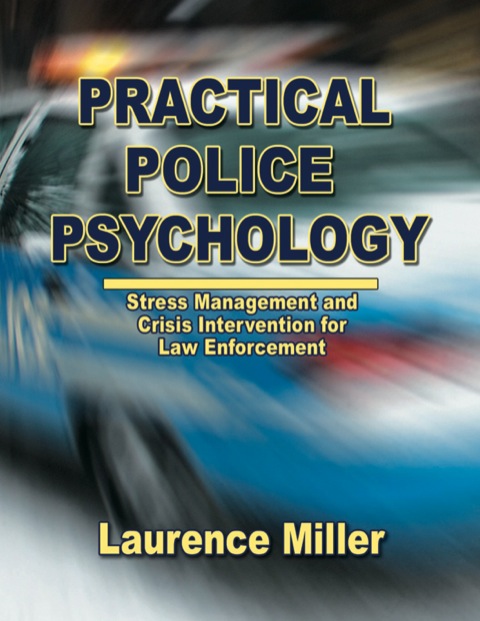 Cover image for book Practical Police Psychology: Stress Management and Crisis Intervention for Law Enforcement