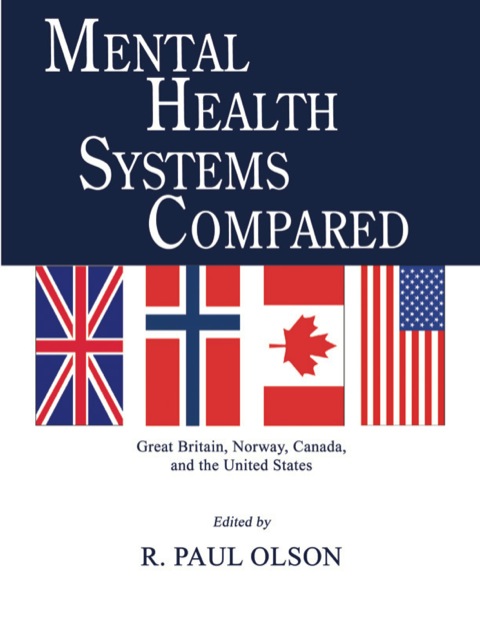 Cover image for book Mental Health Systems Compared: Great Britain, Norway, Canada, and the United States