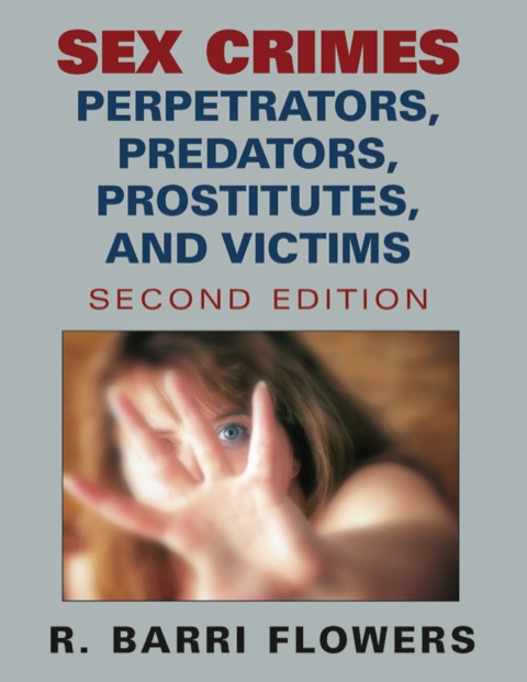 Cover image for book Sex Crimes: Perpetrators, Predators, Prostitutes, and Victims