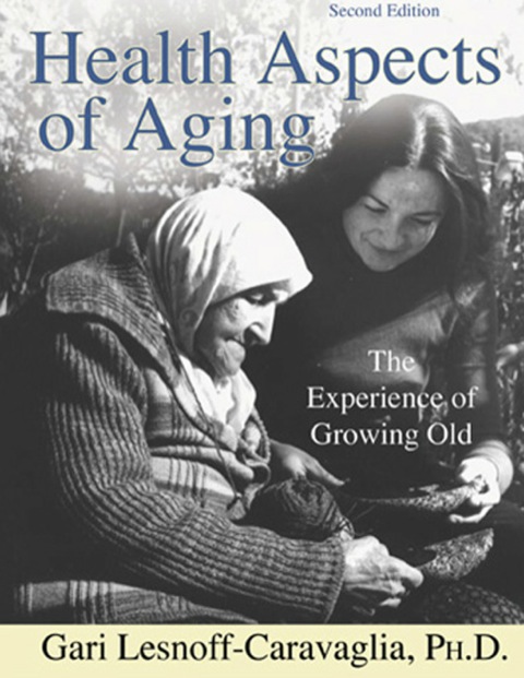 Cover image for book Health Aspects of Aging The Experience of Growing Old