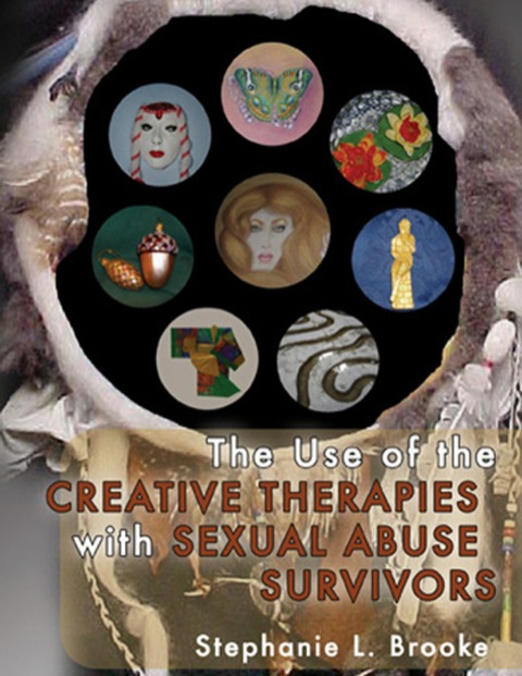 Cover image for book The Use of the Creative Therapies with Sexual Abuse Survivors