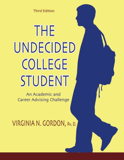 Cover image for book The Undecided College Student An Academic and Career Advising Challenge