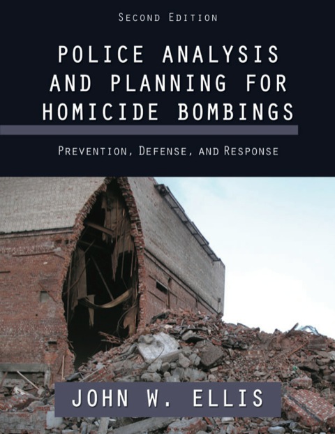 Cover image for book Police Analysis and Planning for Homicide Bombings Prevention, Defense, and Response