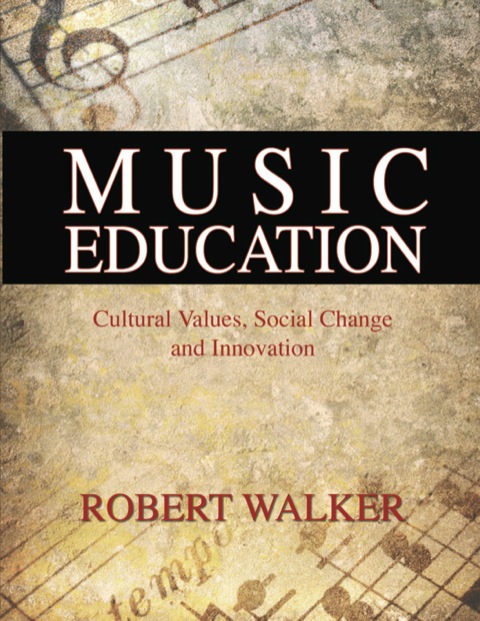 Cover image for book Music Education: Cultural Values, Social Change and Innovation
