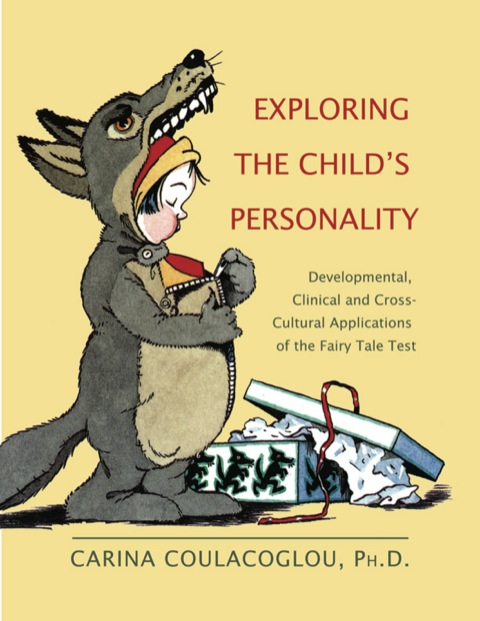 Cover image for book Exploring the Child's Personality Developmental, Clinical and Cross-cultural Applications of the Fairy Tale Test